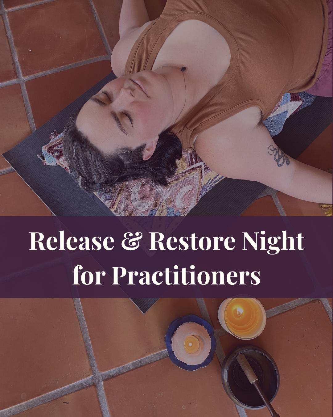 Mackenzie lying on a mat with candles and a purple banner text overlay "Release & Restore Night for Practioners"